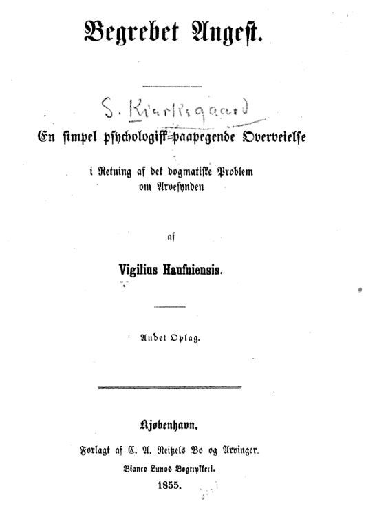 The printed title page of an 1855 Danish impression of The Concept of Anxiety, attributing the book to the pseudonym Vigilius Haufniensis, with the name S. Kierkegaard added by hand in ink
