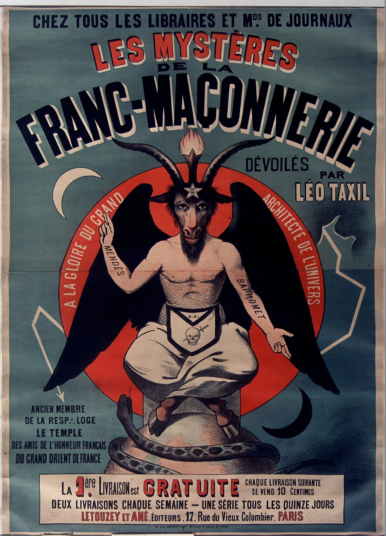 A colour lithographic poster on a blue-grey ground. A winged goat-headed figure with a flame between its horns sits cross-legged on a stone against a large red disc, one arm raised and one lowered, the arms lettered MENDES and BAPHOMET. A pentagram containing the letter G is on its forehead, it wears a Masonic apron marked with a skull, and a serpent coils at the base. Crescent moons flank the disc. Arched over the whole in black and red: LES MYSTERES DE LA FRANC-MACONNERIE DEVOILES PAR LEO TAXIL. Around the red disc runs A LA GLOIRE DU GRAND ARCHITECTE DE L'UNIVERS. A panel at the foot advertises the price and the publisher's address in Paris.