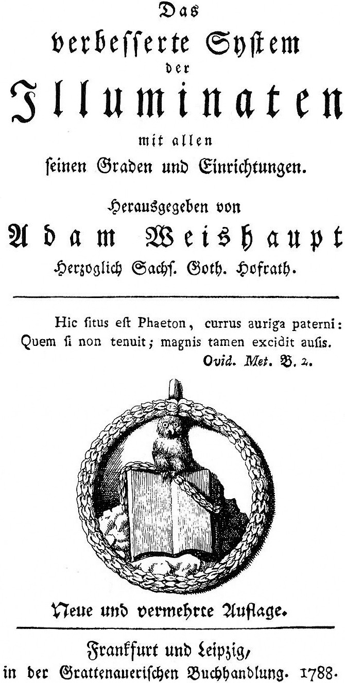 A printed title page in German blackletter reading Das verbesserte System der Illuminaten mit allen seinen Graden und Einrichtungen, Herausgegeben von Adam Weishaupt, Herzoglich Saechs. Goth. Hofrath. Below a rule, a Latin epigraph attributed to Ovid, Met. B. 2. Below that a printer's device of a wreath enclosing an owl perched on an open book, then the line Neue und vermehrte Auflage, and at the foot Frankfurt und Leipzig, in der Grattenauerischen Buchhandlung, 1788.